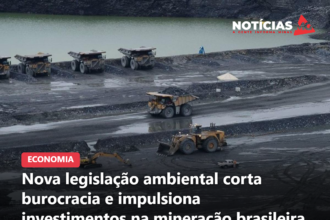 Nova legislação ambiental corta burocracia e impulsiona investimentos na mineração brasileira