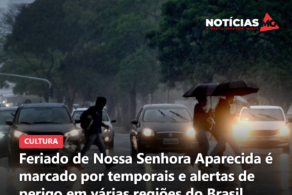 Feriado de Nossa Senhora Aparecida é marcado por temporais e alertas de perigo em várias regiões do Brasil
