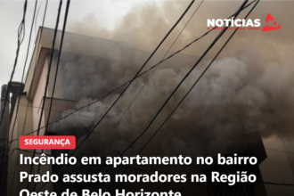 Incêndio em apartamento no bairro Prado assusta moradores na Região Oeste de Belo Horizonte