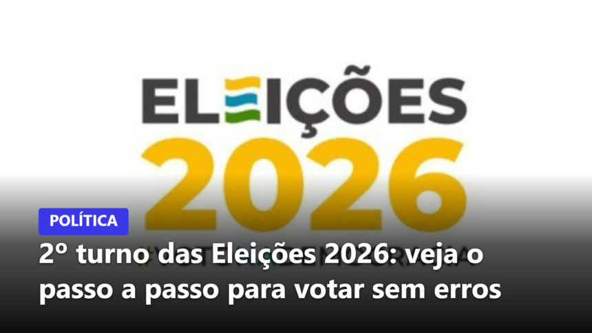 2º turno das Eleições 2026: veja o passo a passo para votar sem erros