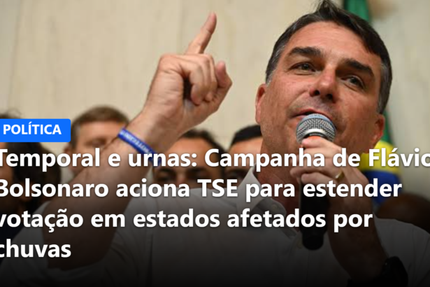 Temporal e urnas: Campanha de Flávio Bolsonaro aciona TSE para estender votação em estados afetados por chuvas