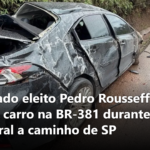Deputado eleito Pedro Rousseff capota carro na BR-381 durante forte temporal a caminho de SP
