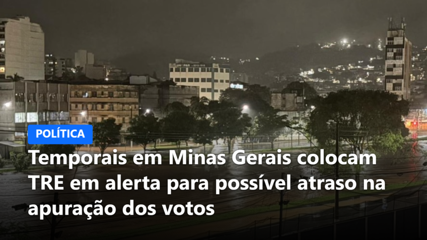 Temporais em Minas Gerais colocam TRE em alerta para possível atraso na apuração dos votos